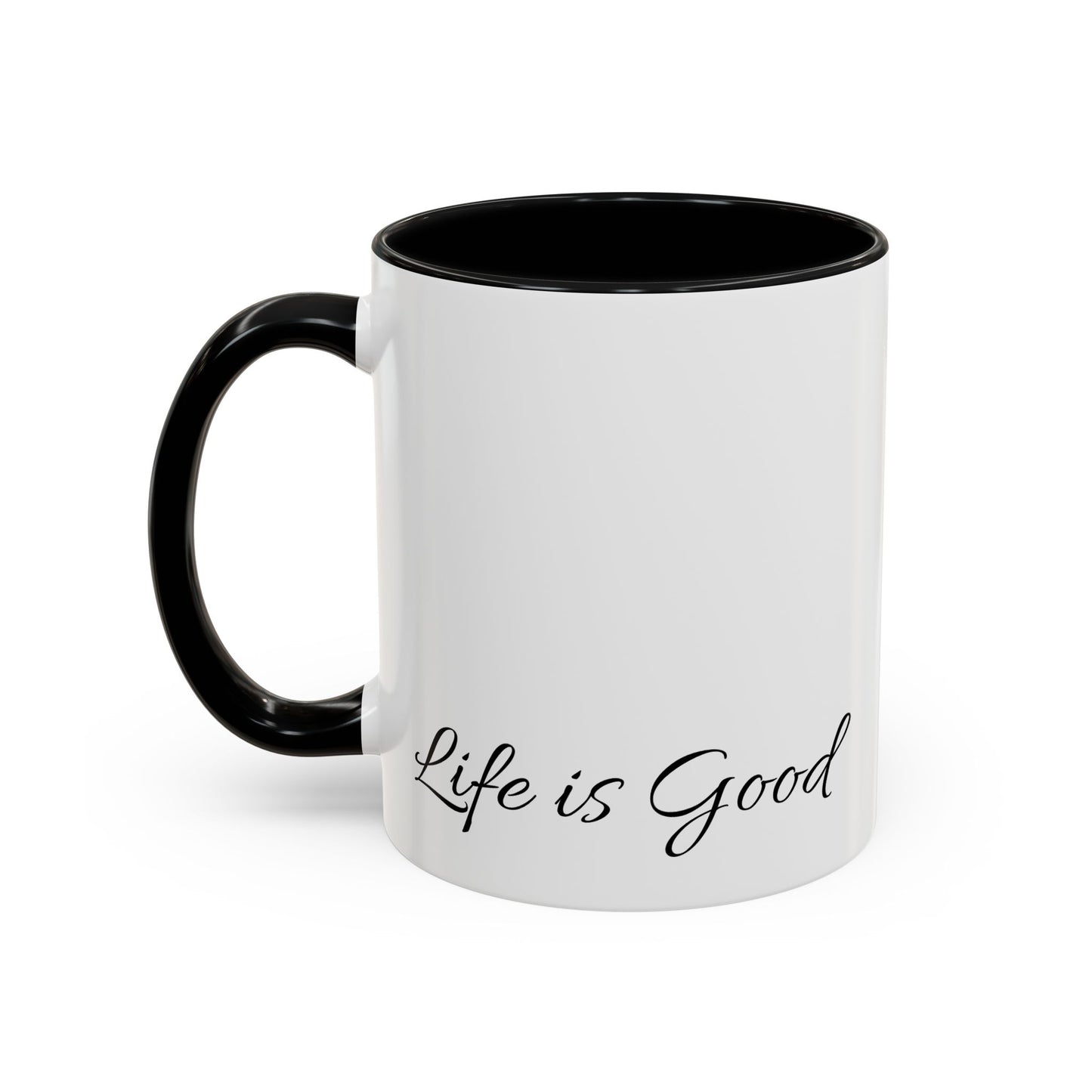 White mug with black handle and 'Life is Good' text on a white background