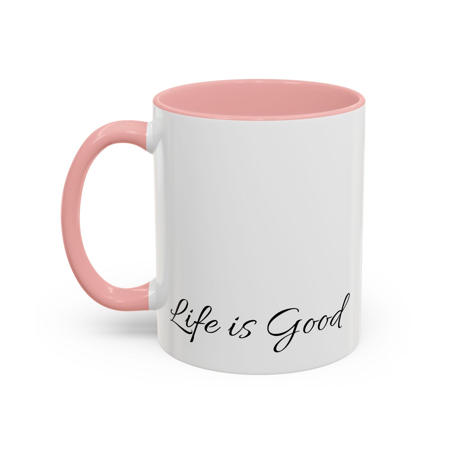 White mug with pink interior and handle, featuring 'Life is Good' text on a white background